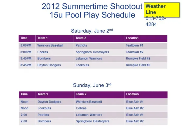 2012 Summertime Shootout 15u Pool Play Schedule Saturday, June 2nd Sunday, June 3rd