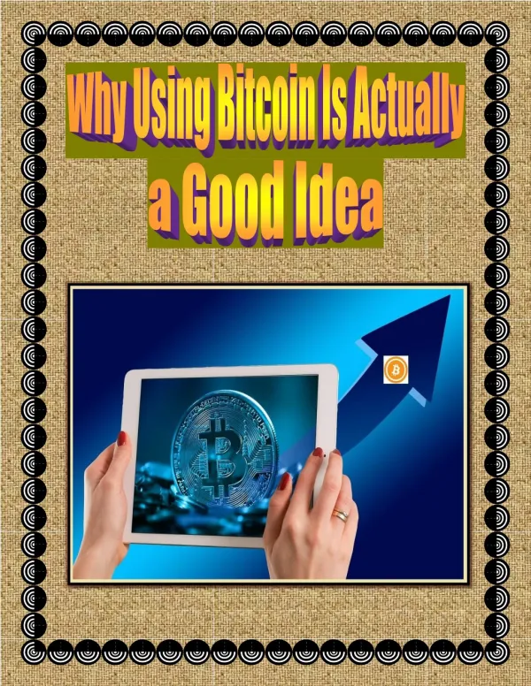 Why Using Bitcoin Is Actually a Good Idea