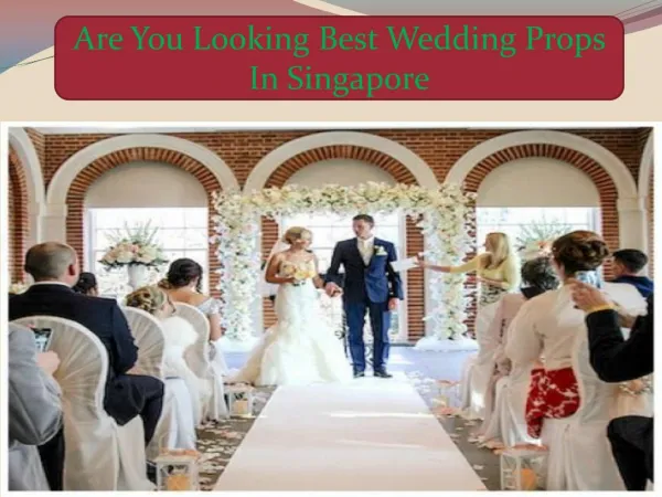 Are You Looking Best Wedding Props In Singapore