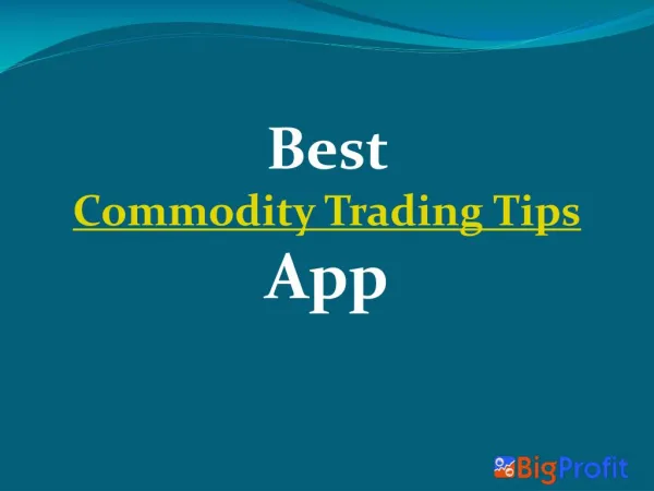 Best Commodity Trading Tips