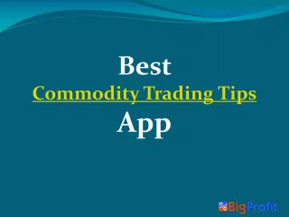 Best Commodity Trading Tips