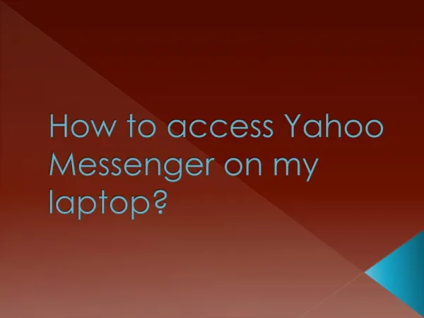 How to access Yahoo Messenger on my laptop