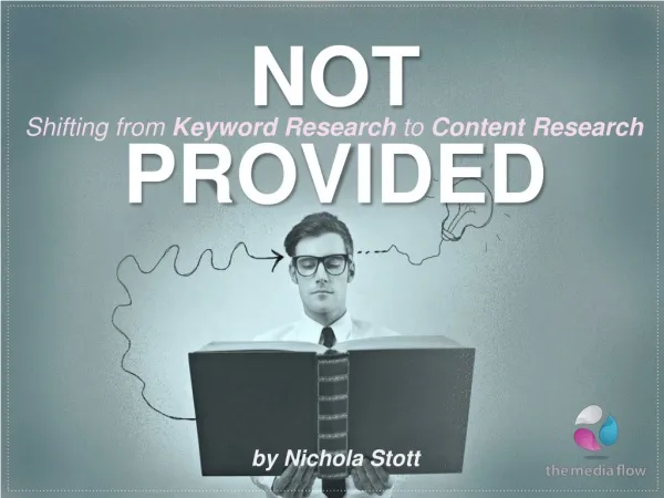 Not Provided? Get Over It! Moving from Keyword Research to Content Research