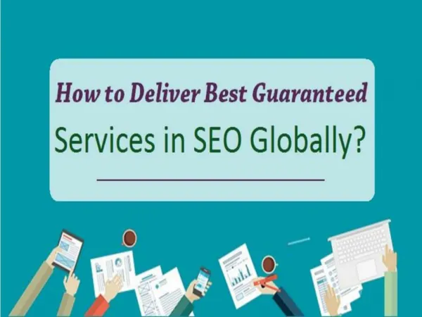How to Deliver Best Guaranteed Services in SEO Globally?