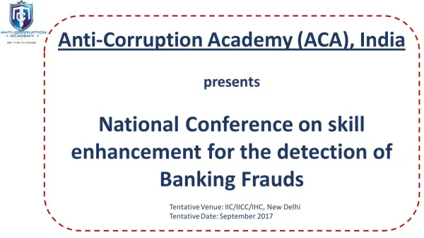 National Conference on Skill enhancement for the detection of Banking Frauds in September 2017.