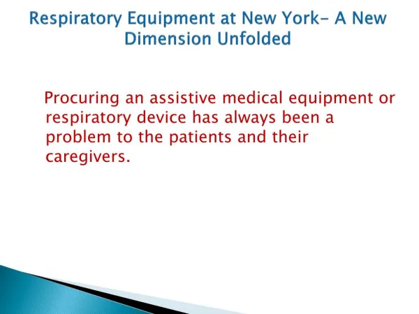 Respiratory Equipment at New York- A New Dimension Unfolded