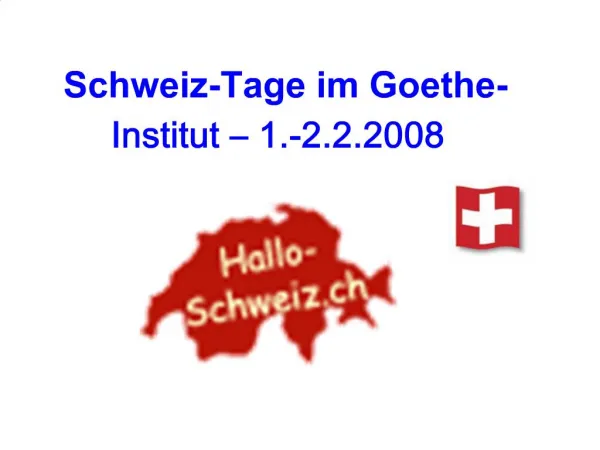 Schweiz-Tage im Goethe-Institut 1.-2.2.2008