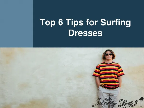 Top 6 Tips for Surfing Dresses