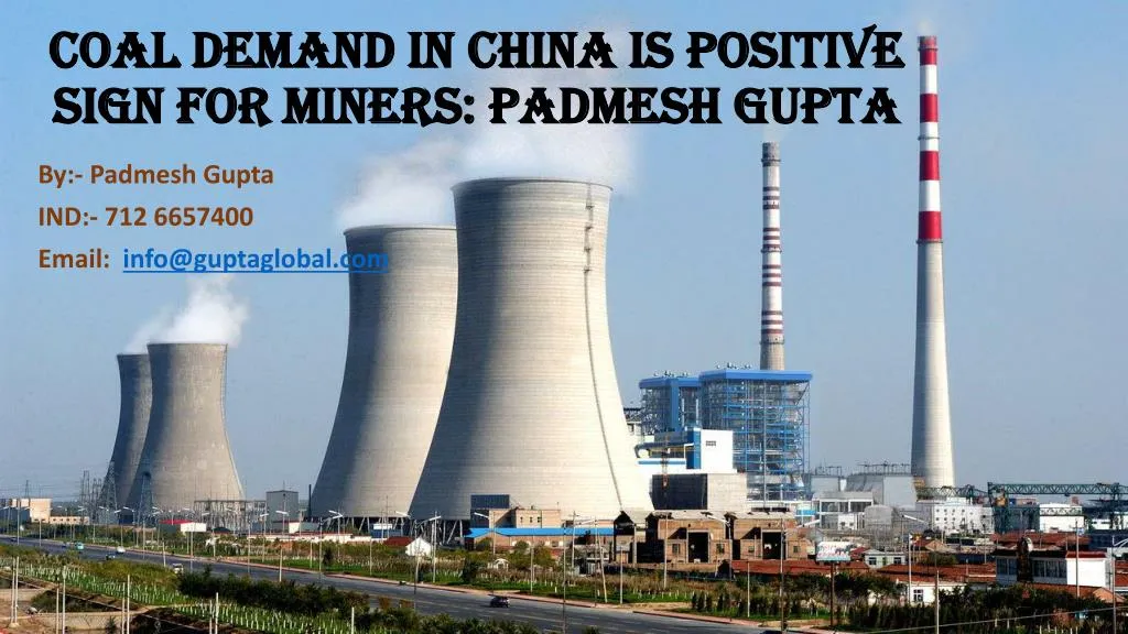coal demand in china is positive sign for miners padmesh gupta