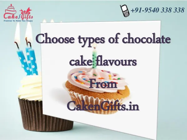 Order different types of chocolate cake flavours from Cakengifts.in.
