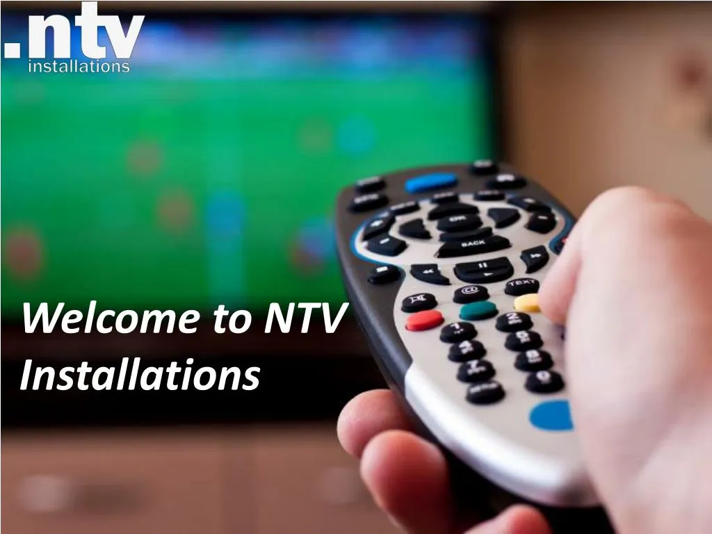 welcome to ntv installations