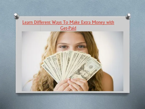 Learn Different Ways To Make Extra Money with Get-Paid