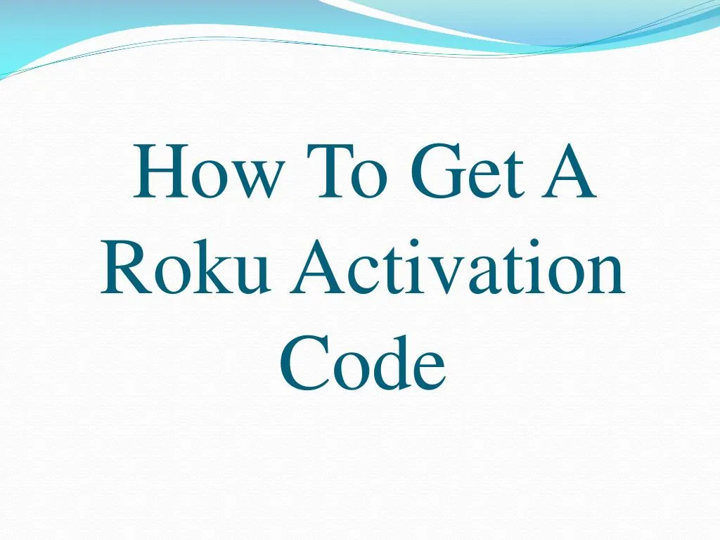 how to get a roku activation code