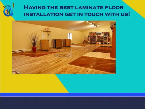 Having the best laminate floor installation get in touch with us!
