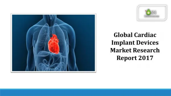 Global Cardiac Implant Devices Market Research Report 2017