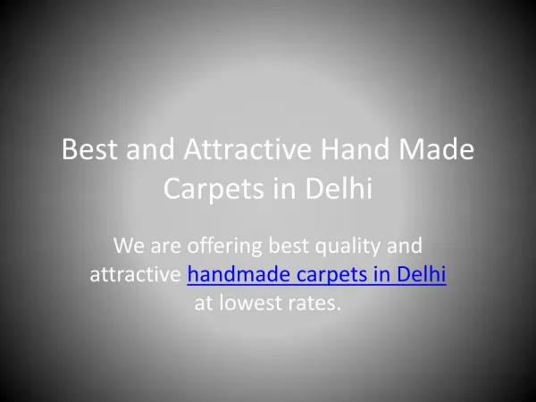 Carpetscentre wasahable Best and attractive hand made carpets in delhi