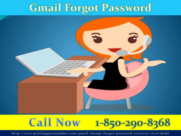 Cut down all your glitches by dialing Gmail Password Recovery 1-850-290-8368