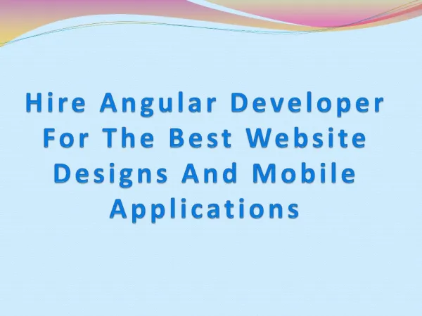 Hire Angular Developer For The Best Website Designs And Mobile Applications
