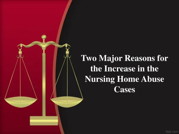Two Major Reasons for the Increase in the Nursing Home Abuse Cases