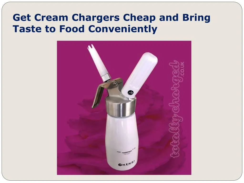 get cream chargers cheap and bring taste to food conveniently
