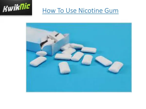 How To Use Nicotine Gum