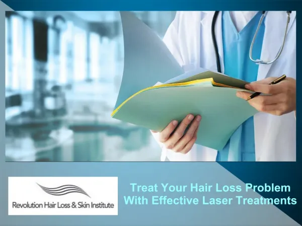 Treat Your Hair Loss Problem With Effective Laser Treatments