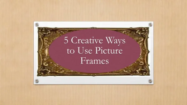 5 Creative Ways to Use Picture Frames