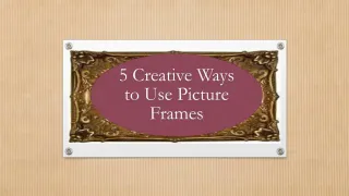 5 Creative Ways to Use Picture Frames - slide 1