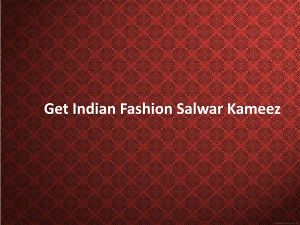 Get Indian Fashion Salwar Kameez