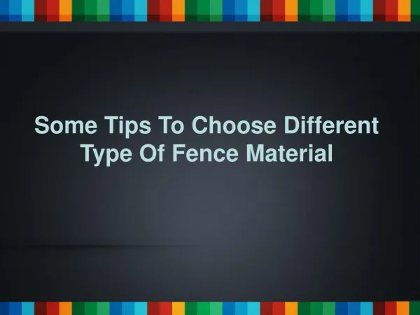 Some Tips To Choose Different Type Of Fence Material