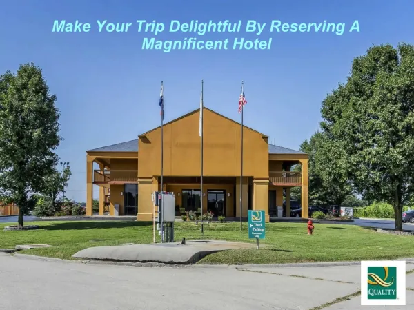 Make Your Trip Delightful By Reserving A Magnificent Hotel