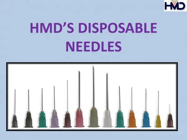 HMD’S DISPOSABLE NEEDLES