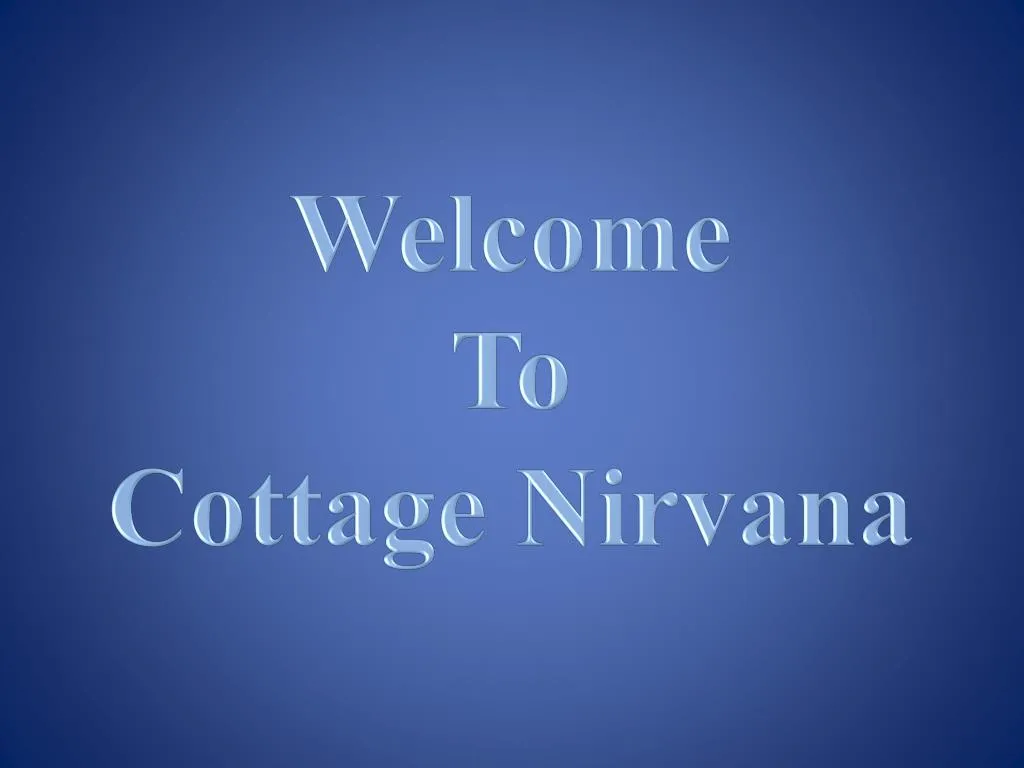 welcome to cottage nirvana
