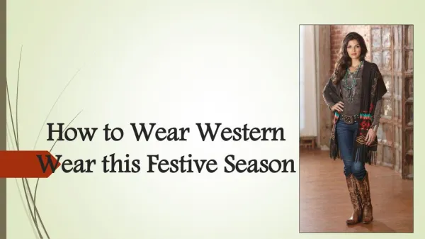 How to Wear Western Wear this Festive Season