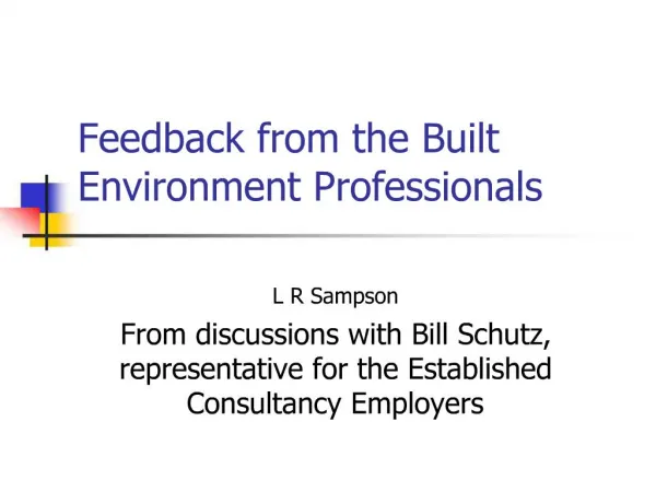 Feedback from the Built Environment Professionals