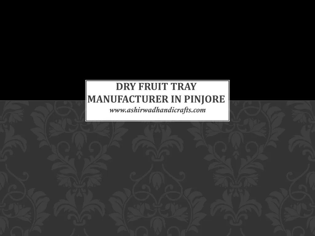 dry fruit tray manufacturer in pinjore