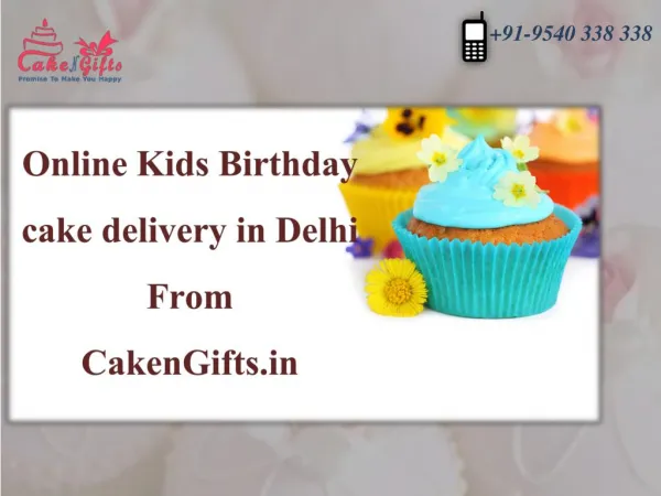 Choose your online kids birthday cake delivery in Delhi