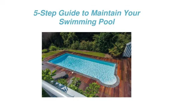 5-Step Guide to Maintain Your Swimming Pool - Swimming Pool Maintenance Guide