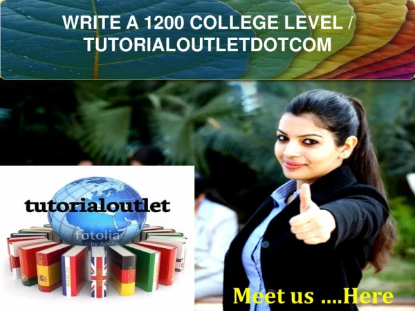 WRITE A 1200 COLLEGE LEVEL / TUTORIALOUTLETDOTCOM