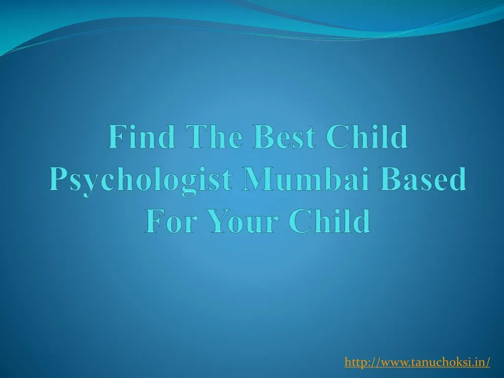 find the best child psychologist mumbai based for your child