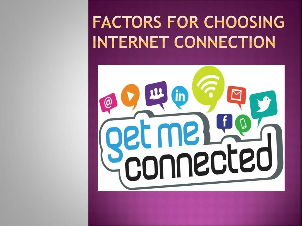 factors for choosing internet connection