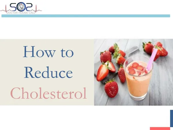 Professional Medical Care on Demand - How to Reduce Cholesterol - SOS Doctor House Call