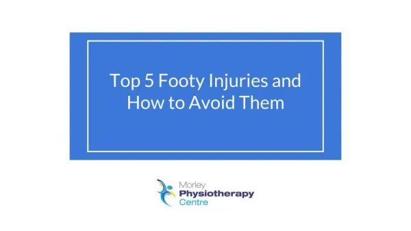 Top 5 Footy Injuries and How to Avoid Them - Morley Physio