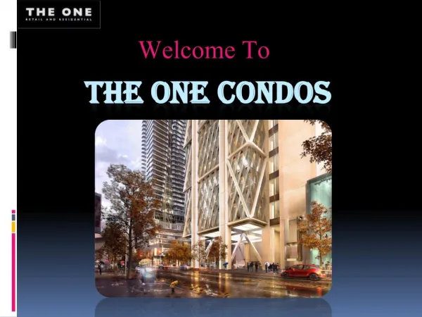 Newly Build and Luxuries Condos in Toronto – The One Condos