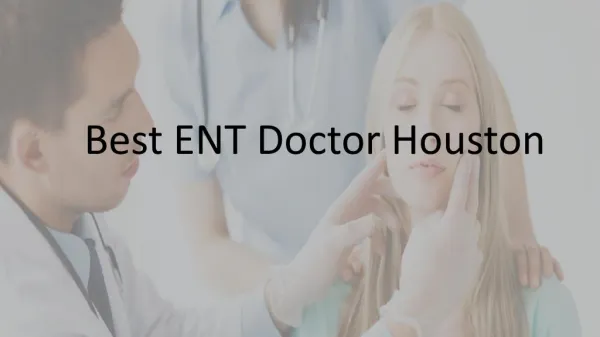 ENT Doctor Houston - Entachouston