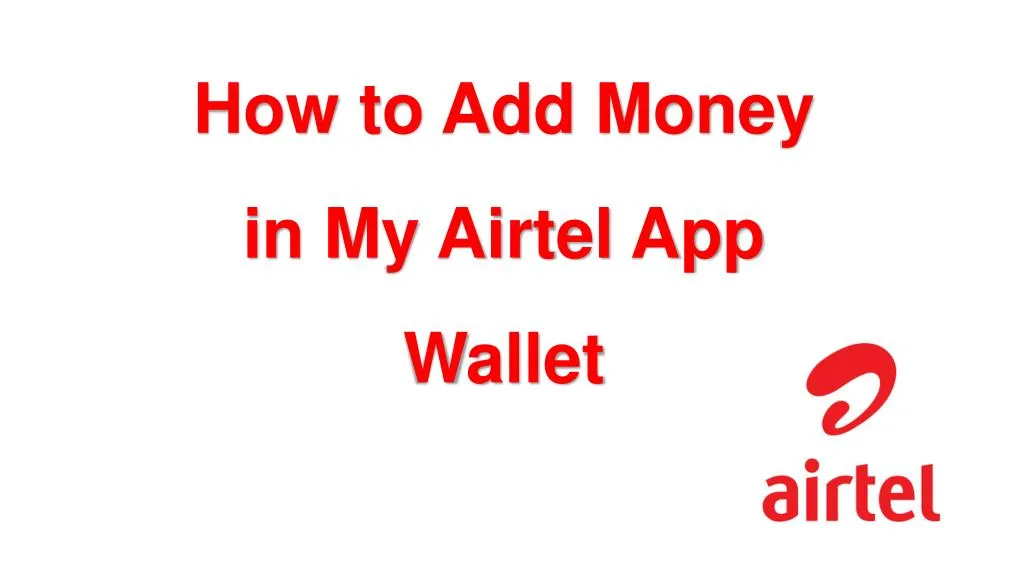 how to add money in my airtel app wallet