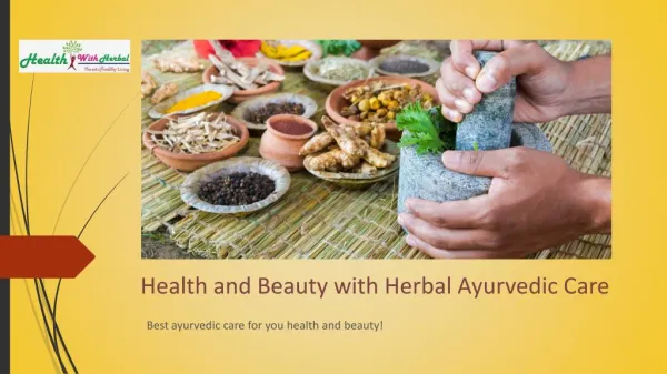 Health and Beauty with Herbal Ayurvedic Care