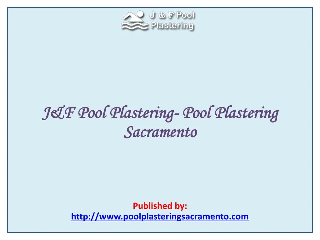j f pool plastering pool plastering sacramento published by http www poolplasteringsacramento com