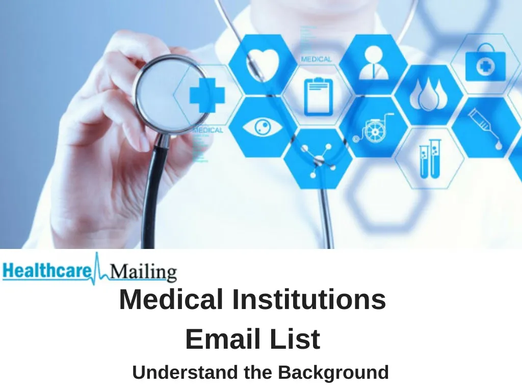 medical institutions email list understand