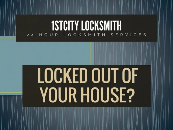 1stCity Locksmith - DIY Guide When Locked Out of House